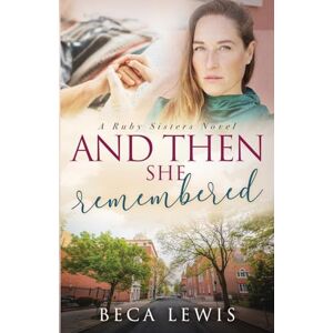 Lewis, Beca And Then She Remembered (The Ruby Sisters) Lewis, Beca And Then She Remembered (The Ruby Sisters)