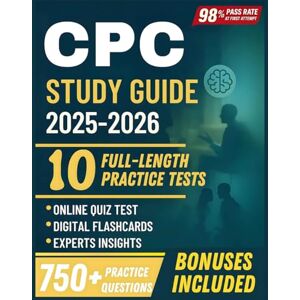 Urena, James CPC STUDY GUIDE 2025-2026: 10 Full-Length Practice Tests, 750+ Practice Questions, and Proven Strategies to Ace the Certified Professional Coder Exam Urena, James CPC STUDY GUIDE 2025-2026: 10 Full-Length Practice Tests, 750+ Practice Questions, and Proven Strategies to Ace the Certified Professional Coder Exam