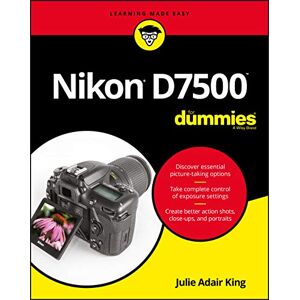 King, Julie Nikon D7500 For Dummies (For Dummies (Computer/Tech)) King, Julie Nikon D7500 For Dummies (For Dummies (Computer/Tech))