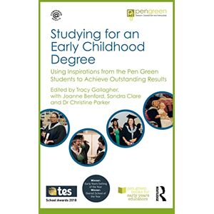 Studying for an Early Childhood Degree: Using Inspirations from the Pen Green Students to Achieve Outstanding Results (Pen Green Books for Early Years Educators) Studying for an Early Childhood Degree: Using Inspirations from the Pen Green Students to Achieve Outstanding Results (Pen Green Books for Early Years Educators)