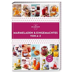 Oetker Verlag Marmeladen & Eingemachtes von A-Z: Hausgemacht im Handumdrehen: Über 150 Schätze aus Obst und Gemüse für den Vorrat oder zum Verschenken. Oetker Verlag Marmeladen & Eingemachtes von A-Z: Hausgemacht im Handumdrehen: Über 150 Schätze aus Obst und Gemüse für den Vorrat oder zum Verschenken.