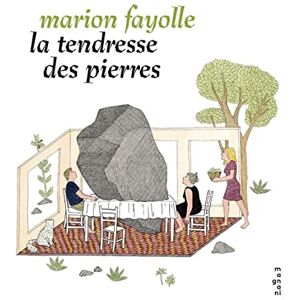 Fayolle, Marion La Tendresse des pierres Nouvelle Edition Fayolle, Marion La Tendresse des pierres Nouvelle Edition