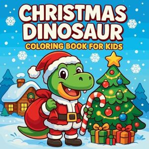 Martin, Chris Christmas Dinosaur Coloring Book for Kids Martin, Chris Christmas Dinosaur Coloring Book for Kids