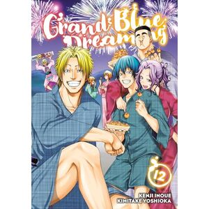 Yoshioka, Kimitake Grand Blue Dreaming 12 (GRAND BLUE DREAMING GN) Yoshioka, Kimitake Grand Blue Dreaming 12 (GRAND BLUE DREAMING GN)