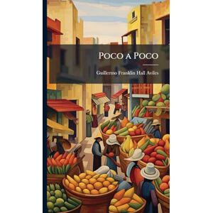 Aviles, Guillermo Franklin Hall Poco a Poco Aviles, Guillermo Franklin Hall Poco a Poco