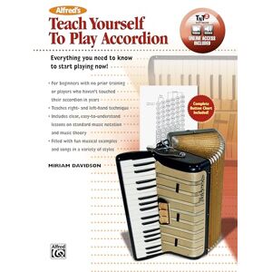 Davidson, Miriam Alfred's Teach Yourself to Play Accordion: Everything You Need to Know to Start Playing Now! (Book, DVD & AVS Code) Davidson, Miriam Alfred's Teach Yourself to Play Accordion: Everything You Need to Know to Start Playing Now! (Book, DVD & AVS Code)