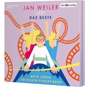 Weiler, Jan Das Beste! Mein Leben zwischen Pubertieren: Die ganze Pubertät – inklusive Bonus-Episoden Weiler, Jan Das Beste! Mein Leben zwischen Pubertieren: Die ganze Pubertät – inklusive Bonus-Episoden