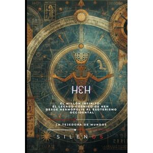 (SILENOS), La Tejedora de Mundos HEH: El Aliento Eterno del Cosmos (EGIPTO) (SILENOS), La Tejedora de Mundos HEH: El Aliento Eterno del Cosmos (EGIPTO)
