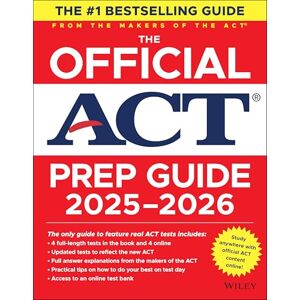 ACT The Official Prep Guide 2025 2026: Book + Online Course (Official Prep Guides) ACT The Official Prep Guide 2025 2026: Book + Online Course (Official Prep Guides)
