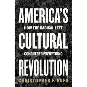 Broadside e-books America's Cultural Revolution: How the Radical Left Conquered Everything Broadside e-books America's Cultural Revolution: How the Radical Left Conquered Everything