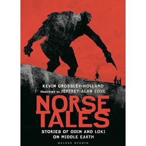 Crossley-Holland, Kevin Norse Tales: Stories of Odin and Loki on Middle Earth Crossley-Holland, Kevin Norse Tales: Stories of Odin and Loki on Middle Earth