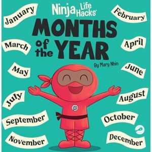 Nhin, Mary Ninja Life Hacks Months of the Year: Perfect Children's Book for Babies, Toddlers, Preschool: 10 (Little Ninja Life Hacks) Nhin, Mary Ninja Life Hacks Months of the Year: Perfect Children's Book for Babies, Toddlers, Preschool: 10 (Little Ninja Life Hacks)