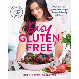 Tzouganatos, Helen Easy Gluten Free: 100+ delicious gluten-free recipes the whole family will love Tzouganatos, Helen Easy Gluten Free: 100+ delicious gluten-free recipes the whole family will love
