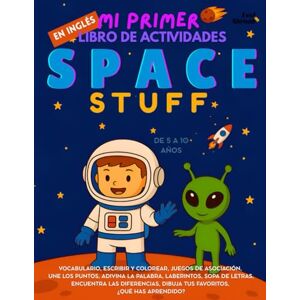 Abroad, Feel Mi Primer Libro de Actividades del Espacio para Niños Juegos divertidos, dibujos para colorear, conecta los puntos y pasatiempos para aprender ... Perfecto para Nativos y Estudiantes de Ingle) Abroad, Feel Mi Primer Libro de Actividades del Espacio para Niños Juegos divertidos, dibujos para colorear, conecta los puntos y pasatiempos para aprender ... Perfecto para Nativos y Estudiantes de Ingle)