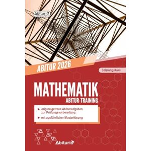 Fischer, Eric Abitur-Training Mathematik (LK): Übungsheft mit originalgetreuen Abituraufgaben zur Prüfungsvorbereitung (Leistungskurs / erhöhtes Anforderungsniveau) Fischer, Eric Abitur-Training Mathematik (LK): Übungsheft mit originalgetreuen Abituraufgaben zur Prüfungsvorbereitung (Leistungskurs / erhöhtes Anforderungsniveau)