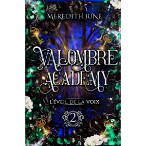 June, Meredith Valombre Academy: L'éveil de la voix June, Meredith Valombre Academy: L'éveil de la voix