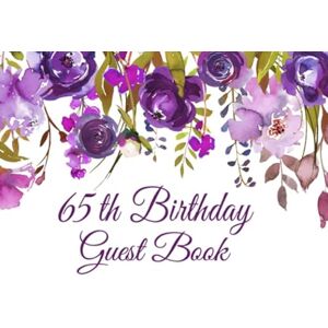 Publishing, Witty 65th Birthday Guest Book: Purple Floral 65th Birthday Party Guest Book with Gift Log for Men or Women Publishing, Witty 65th Birthday Guest Book: Purple Floral 65th Birthday Party Guest Book with Gift Log for Men or Women
