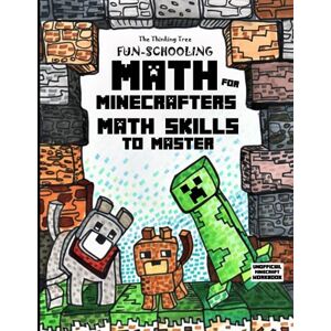 Brown, Isaac Joshua Fun-Schooling Math: For Minecrafters Math Skills to Master by Age 12 Addition, Subtraction, Multiplication, Fractions, Story Problems, Number ... Homeschooling Workbooks by Thinking Tree) Brown, Isaac Joshua Fun-Schooling Math: For Minecrafters Math Skills to Master by Age 12 Addition, Subtraction, Multiplication, Fractions, Story Problems, Number ... Homeschooling Workbooks by Thinking Tree)