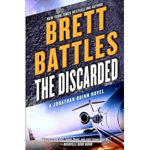Battles, Brett The Discarded: Volume 8 (A Jonathan Quinn Novel) Battles, Brett The Discarded: Volume 8 (A Jonathan Quinn Novel)