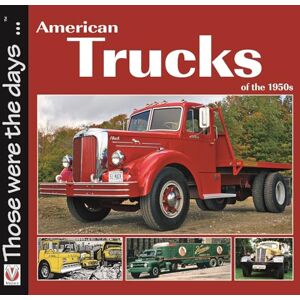 Mort, Norm American Trucks of the 1950s (Those were the days) Mort, Norm American Trucks of the 1950s (Those were the days)