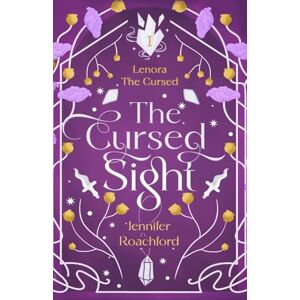 Roachford, Jennifer The Cursed Sight: Lenora, the Cursed (Book One): 1 Roachford, Jennifer The Cursed Sight: Lenora, the Cursed (Book One): 1