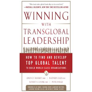 McGraw Hill Winning with Transglobal Leadership: How to Find and Develop Top Global Talent to Build World-Class Organizations McGraw Hill Winning with Transglobal Leadership: How to Find and Develop Top Global Talent to Build World-Class Organizations