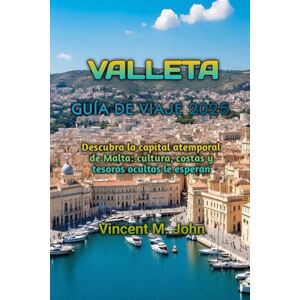 Vincent VALLETA GUÍA DE VIAJE 2025 Vincent VALLETA GUÍA DE VIAJE 2025