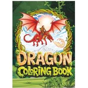 Creative Labs 101 Fierce Dragon Coloring Book Dragon Coloring Book for Adults, Students & Kids Stress Relief & Creativity Fun!: Fantasy Dragon Coloring Book Creative Labs 101 Fierce Dragon Coloring Book Dragon Coloring Book for Adults, Students & Kids Stress Relief & Creativity Fun!: Fantasy Dragon Coloring Book