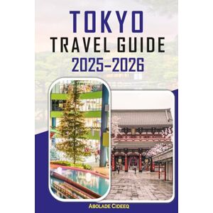 Cideeq, Abolade Tokyo Travel Guide 2025–2026: Explorez la magie de Tokyo – attractions, gastronomie, hébergements, traditions et secrets locaux révélés pour un voyage inoubliable. Cideeq, Abolade Tokyo Travel Guide 2025–2026: Explorez la magie de Tokyo – attractions, gastronomie, hébergements, traditions et secrets locaux révélés pour un voyage inoubliable.