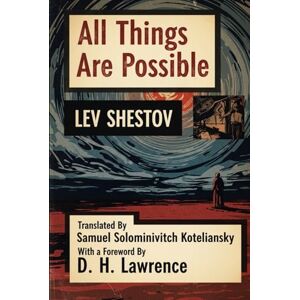 LEV SHESTOV All Things Are Possible LEV SHESTOV All Things Are Possible