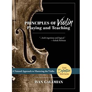 Galamian, Ivan Principles of Violin Playing and Teaching (Dover Books on Music) Galamian, Ivan Principles of Violin Playing and Teaching (Dover Books on Music)