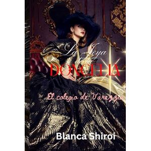 Shiroi, Blanca La Joya de la Doncella 1 (El Colegio de Varezzia): Espera y escucha el llamado de quien te busca a la distancia Shiroi, Blanca La Joya de la Doncella 1 (El Colegio de Varezzia): Espera y escucha el llamado de quien te busca a la distancia