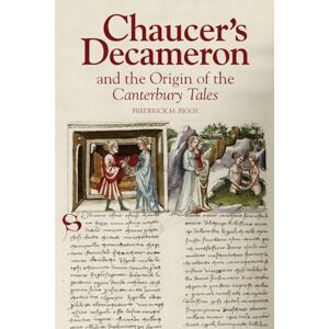 Biggs, Frederick M. Chaucer`s Decameron and the Origin of the Canterbury Tales: 44 (Chaucer Studies) Biggs, Frederick M. Chaucer`s Decameron and the Origin of the Canterbury Tales: 44 (Chaucer Studies)