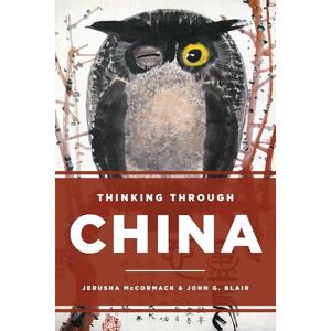 Rowman & Littlefield Publishers Thinking through China Rowman & Littlefield Publishers Thinking through China