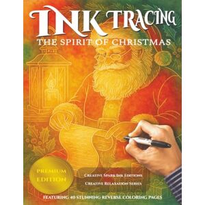 Creative Labs Ink Tracing: The Spirit of Christmas (Creative Spark Ink Series) Creative Labs Ink Tracing: The Spirit of Christmas (Creative Spark Ink Series)