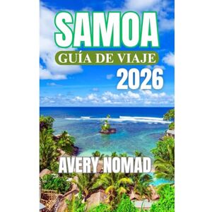 Avery SAMOA GUÍA DE VIAJE 2026 Avery SAMOA GUÍA DE VIAJE 2026