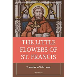 Of Assisi, Saint Francis The Little Flowers of Saint Francis: Easy to Read Layout Of Assisi, Saint Francis The Little Flowers of Saint Francis: Easy to Read Layout