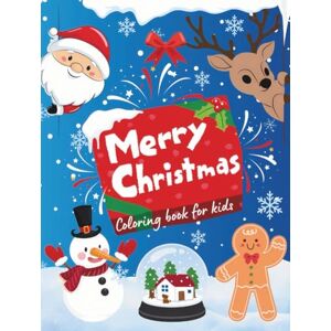 Skinner, Olivia Merry Christmas Coloring Book for Kids: A Fun Coloring Book for Kids With 55 Festive Designs — Santa Claus, Gifts, Christmas Trees, and Magical ... Holiday Coloring Collection for Kids) Skinner, Olivia Merry Christmas Coloring Book for Kids: A Fun Coloring Book for Kids With 55 Festive Designs — Santa Claus, Gifts, Christmas Trees, and Magical ... Holiday Coloring Collection for Kids)