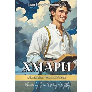 Nechuy‑Levytsky, Ivan Хмари. Повість. Khmari by Ivan Nechuy‑Levytsky: Ukrainian books for adults Nechuy‑Levytsky, Ivan Хмари. Повість. Khmari by Ivan Nechuy‑Levytsky: Ukrainian books for adults