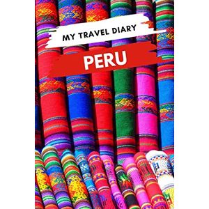 Creations, BornToBeOnline.fr My Travel Diary PERU: Creative Travel Diary, Itinerary and Budget Planner, Trip Activity Diary And Scrapbook To Write, Draw And Stick-In Memories and Adventure Log for holidays in Peru Creations, BornToBeOnline.fr My Travel Diary PERU: Creative Travel Diary, Itinerary and Budget Planner, Trip Activity Diary And Scrapbook To Write, Draw And Stick-In Memories and Adventure Log for holidays in Peru