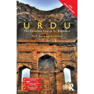 Bhatia, Tej K. Colloquial Urdu: The Complete Course for Beginners (Colloquial Series (Book Only)) Bhatia, Tej K. Colloquial Urdu: The Complete Course for Beginners (Colloquial Series (Book Only))