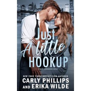 Philips Just a Little Hookup: 1 (A Dare Crossover Novel) Philips Just a Little Hookup: 1 (A Dare Crossover Novel)