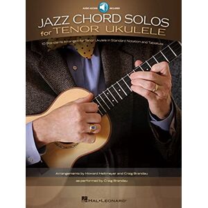 Various Jazz Chord Solos for Tenor Ukulele. Includes Audio Online: 10 Standards Arranged for Tenor Ukulele in Standard Notation and Tablature Various Jazz Chord Solos for Tenor Ukulele. Includes Audio Online: 10 Standards Arranged for Tenor Ukulele in Standard Notation and Tablature