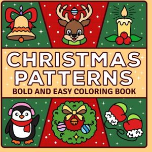 Tales, Crayon Christmas Patterns: Bold and Easy Cozy and Comfy Patterns Coloring Book for Teens and Adults Tales, Crayon Christmas Patterns: Bold and Easy Cozy and Comfy Patterns Coloring Book for Teens and Adults