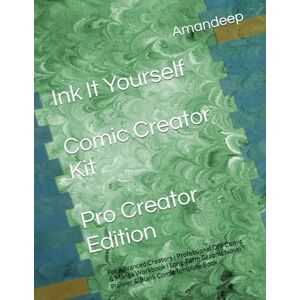 Gupta, Amandeep Ink It Yourself – Comic Creator Kit: Pro Creator Edition: For Advanced Creators Professional DIY Comic & Manga Workbook Long-Form Graphic Novel Planner & Blank Comic Template Book Gupta, Amandeep Ink It Yourself – Comic Creator Kit: Pro Creator Edition: For Advanced Creators Professional DIY Comic & Manga Workbook Long-Form Graphic Novel Planner & Blank Comic Template Book