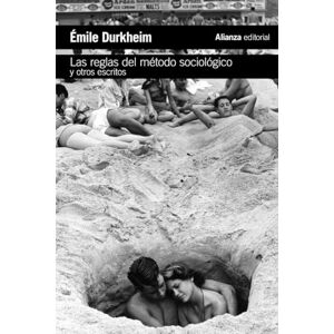 Durkheim, Émile Las reglas del método sociológico y otros escritos Durkheim, Émile Las reglas del método sociológico y otros escritos