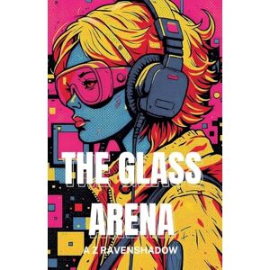 Ravenshadow, A Z The Glass Arena Ravenshadow, A Z The Glass Arena