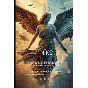 (SILENOS), La Tejedora de Mundos NIKE: El Vuelo del Triunfo (Mitología Griega) (SILENOS), La Tejedora de Mundos NIKE: El Vuelo del Triunfo (Mitología Griega)