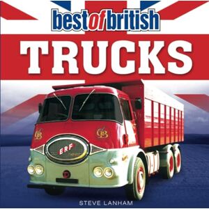 Lanham, Steve Best of British Trucks Lanham, Steve Best of British Trucks