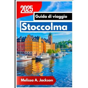 Jackson Stoccolma Guida di viaggio 2025: Esplorando l'arcipelago regale della Svezia, il design innovativo e la cultura vivace Jackson Stoccolma Guida di viaggio 2025: Esplorando l'arcipelago regale della Svezia, il design innovativo e la cultura vivace